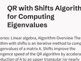 Qr With Shifts Algorithm For Computing Eigenvalues